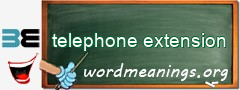 WordMeaning blackboard for telephone extension